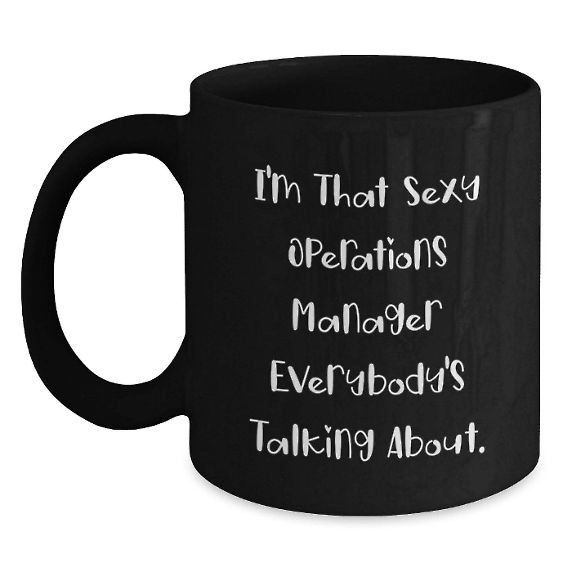 Sexy Operations Manager Gifts for Mom, Funny Black Coffee Mug from Family, Unique Mother's Day Unique Gifts for Operations Manager - Main