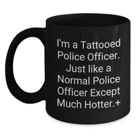 Load image into Gallery viewer, Funny Police Officer Gifts from Men - Black Coffee Mug for Police Officer Lover on Valentine's Unique Gifts - Main
