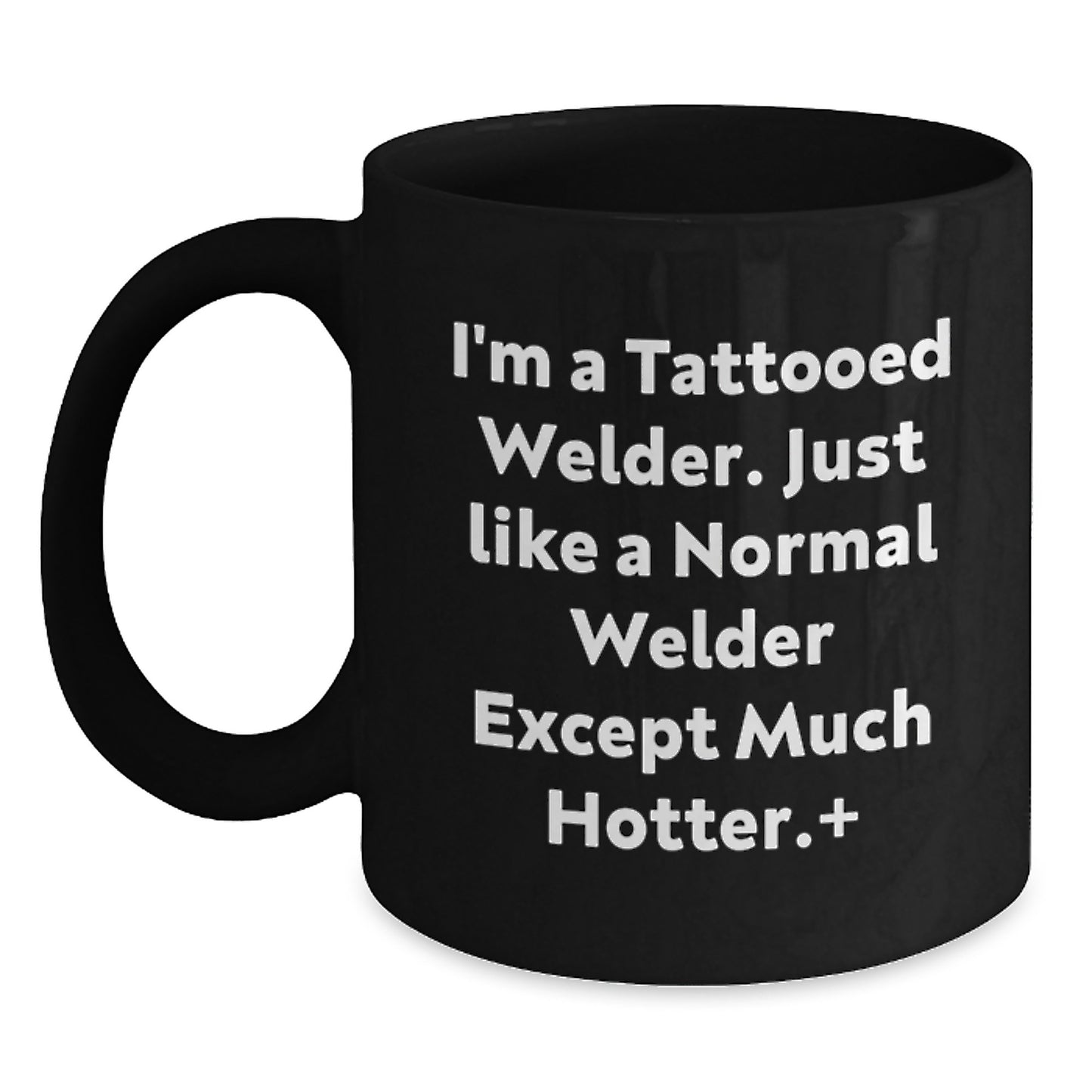 Welder Humor Funny Unique Gifts from Family for Men Tattooed Black Coffee Mug - Main