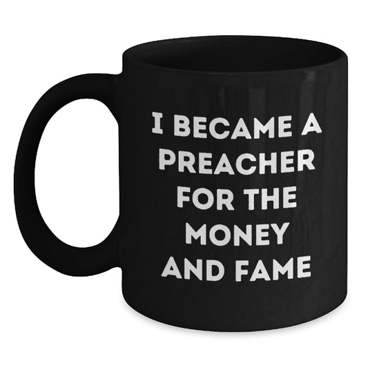 Funny Preacher Quotes Black Coffee Mugs Gifts for Preachers from Family - Unique Mother's Day Unique Gifts for Preacher Men - Main