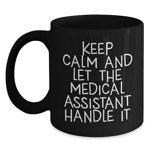 Funny Medical Assistant Gifts from Friends and Family - Black Coffee Mug for Medical Assistant, Medical Assistant Humor, Mother's Day Unique Gifts - Main