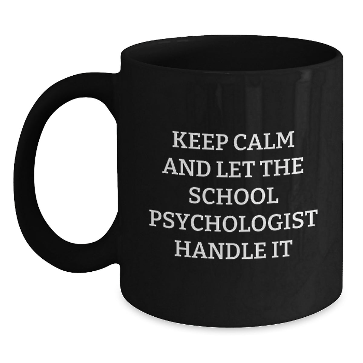 Funny School Psychologist Gifts from Friends - Keep Calm And Let The School Psychologist Handle It Black Coffee Mug for School Psychologist on Mother's Day Unique - Main