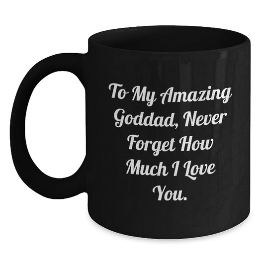 Funny Goddad Gifts from Family - Unique Black Coffee Mugs for My Amazing Goddad - Gifts for Goddad on Father's Day - Main