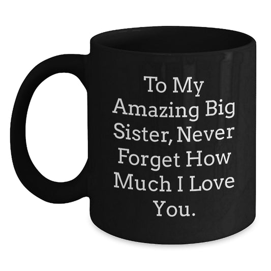 Gifts from Family for Big Sister, Black Coffee Mug with Inspirational Quote, Perfect for Mother's Day Unique Gifts - Main