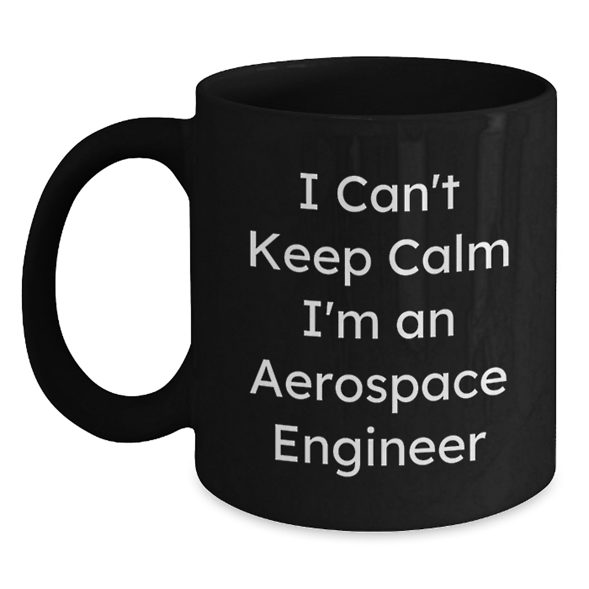 Funny Gifts for Aerospace Engineers - I'm An Aerospace Engineer Black Coffee Mug, Unique Graduation Unique Gifts from Family for Men - Main
