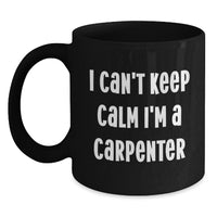 Load image into Gallery viewer, Cute Funny I'm a Carpenter Black Coffee Mug Gifts for Men from Friends on Valentine's - Main
