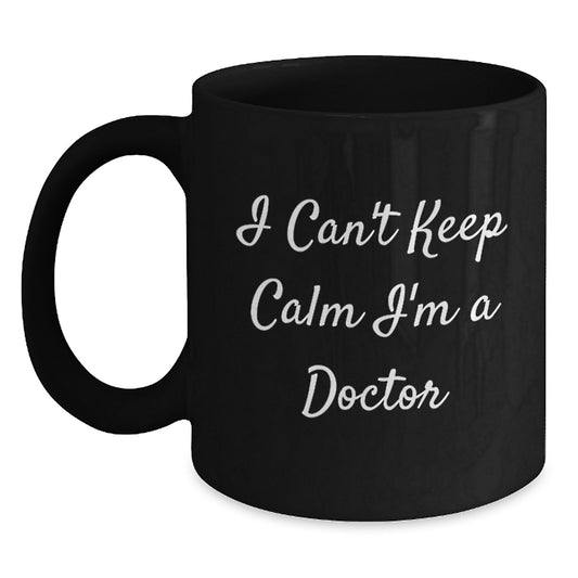 Funny Doctor Quotes Gifts from Friends for Doctors Black Coffee Mugs - Unique Mom's Day Gifts - Main