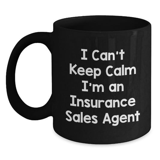 Funny Insurance Sales Agent Gifts for Him Father's Day Black Coffee Mug 'I Can't Keep Calm I'm An Insurance Sales Agent' from Friends and Family - Main