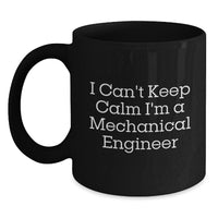 Load image into Gallery viewer, Funny Mechanical Engineer Gifts from Friends - I Can't Keep Calm I'm A Mechanical Engineer Black Coffee Mug Valentine's Unique - Main
