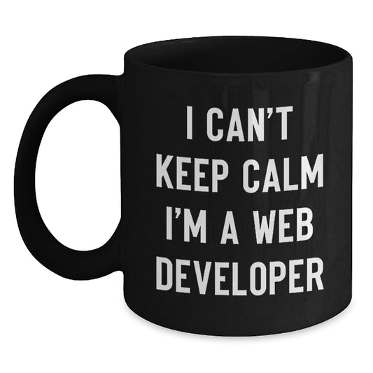 Funny Web Developer Gifts from Friends for Men - I Can't Keep Calm I'm A Web Developer Black Coffee Mug, Unique Father's Day Unique Gifts - Main