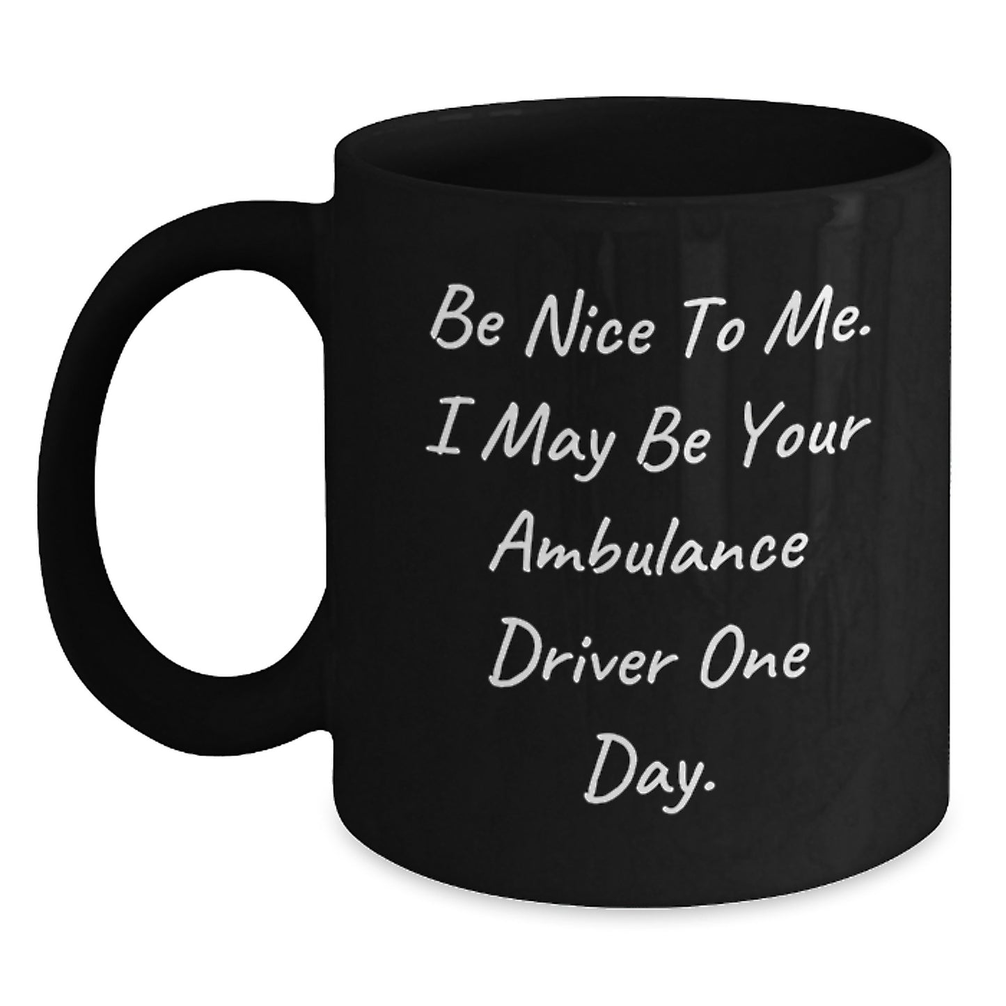 Funny Ambulance Driver Gifts from Friends, Unique Black Coffee Mug for Ambulance Driver, Best Father's Day Unique Gifts - Main