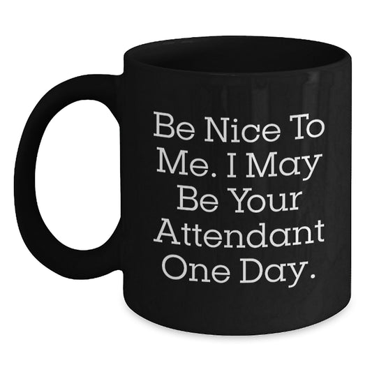 Funny Attendant Quotes Black Coffee Mug Gifts from Family for Attendant Friends and Coworkers - Main