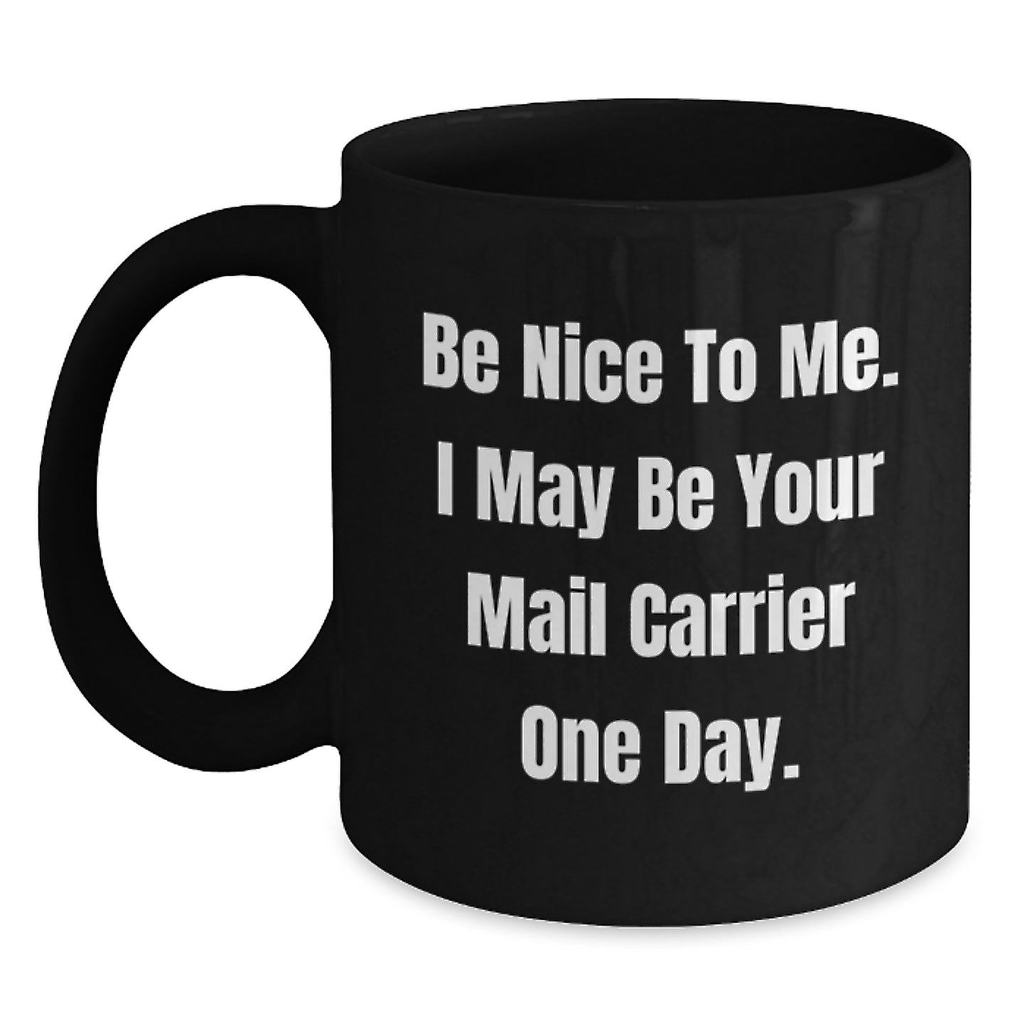 Funny Mail Carrier Gifts for Men from Friends - 'Be Nice To Me' Black Coffee Mug, Birthday Unique Gifts from Family to Coworkers - Main