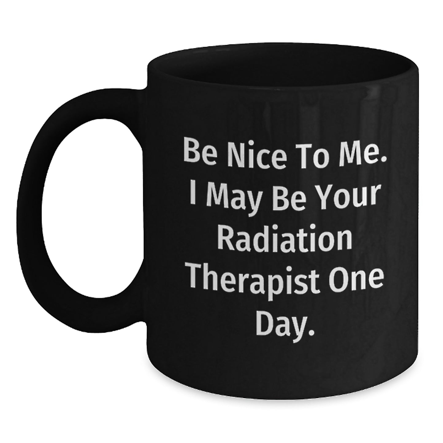 Funny Gifts for Radiation Therapist, Black Coffee Mug, Unique Father's Day Presents from Family, Friends, or Coworkers - Main