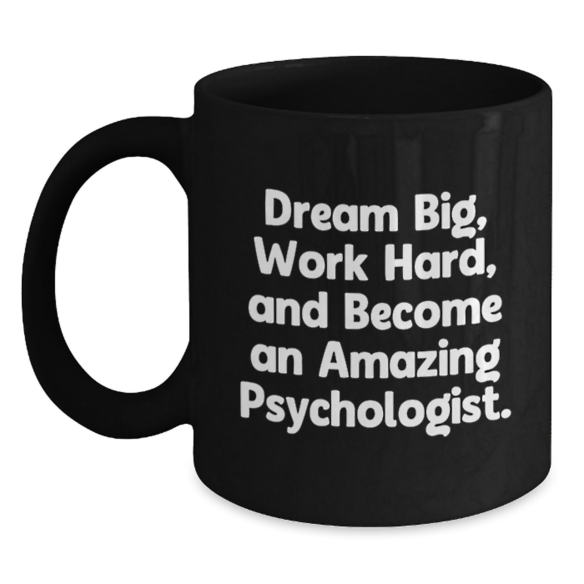 Funny Inspirational Black Coffee Mug for Psychologist Gifts from Family to Graduation Unique Gifts - Main