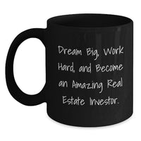 Load image into Gallery viewer, Inspirational Gifts from Friends for Real Estate Investor Men - 'Dream Big, Work Hard' Black Coffee Mug for Christmas Unique Gifts - Main
