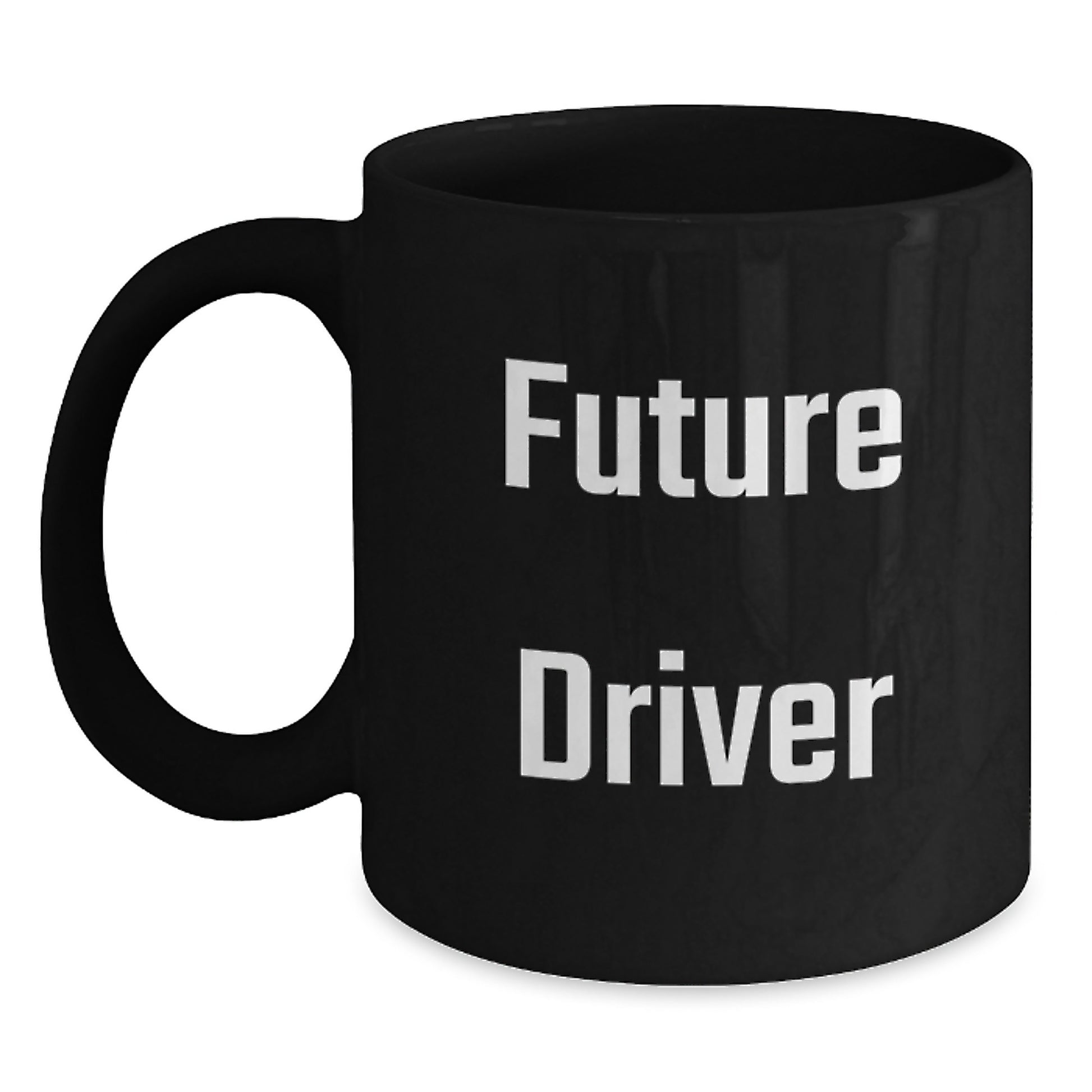 Funny Future Driver Gifts from Mom - Inspirational Black Coffee Mug for Grads, Perfect for Driver Enthusiasts and Graduates, 11oz or 15oz Ceramic - Main