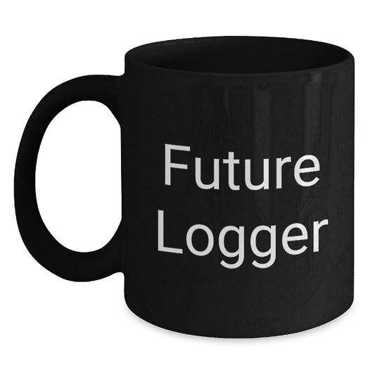 Future Logger Inspirational Black Coffee Mug Funny Gifts from Friends to Future Logger, Unique Graduation Gifts for Future Logger, Funny Future Logger Black Coffee Mug for Men - Main