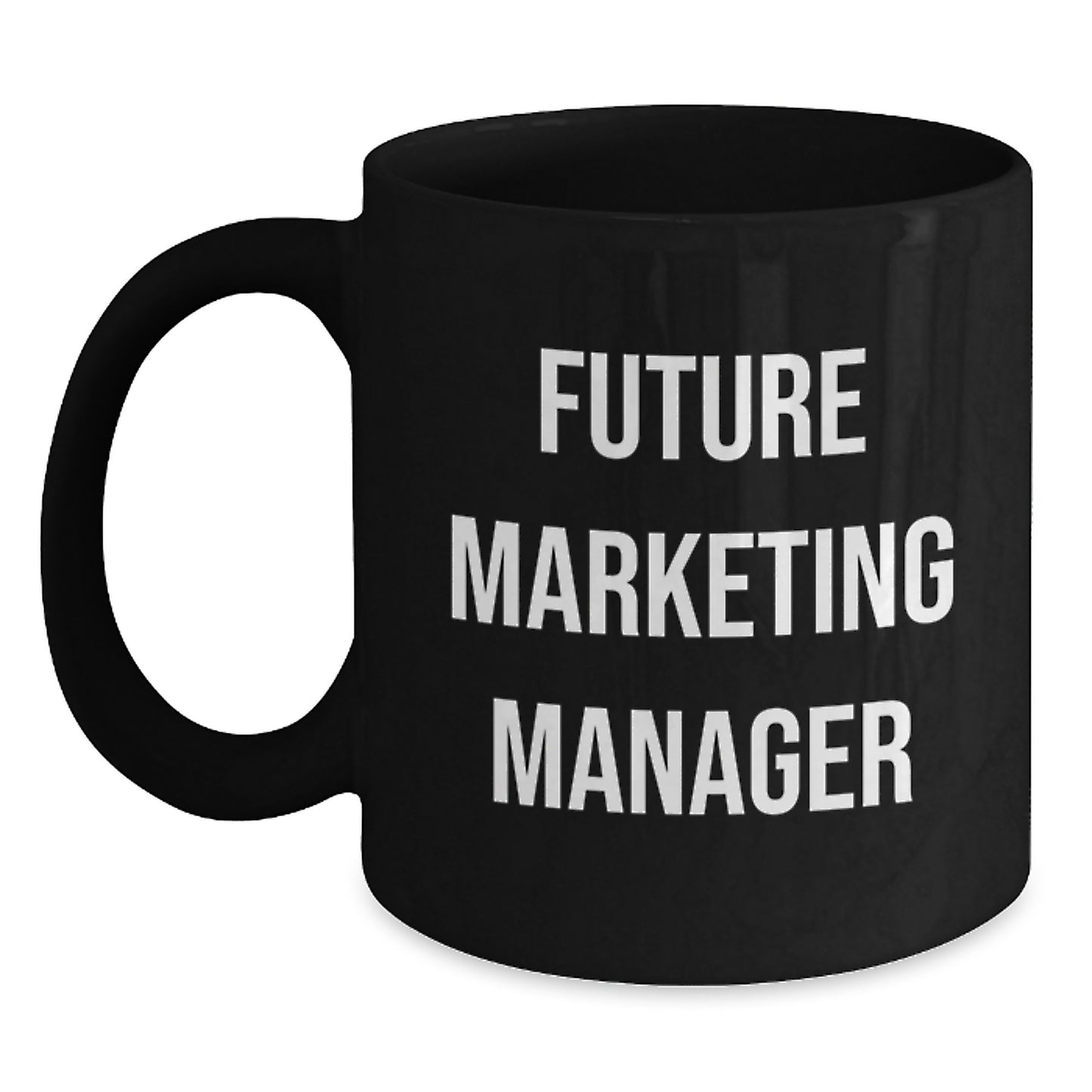 Marketing Manager Funny Quote Black Coffee Mug Gifts for Future Marketing Manager Friends Family - Main