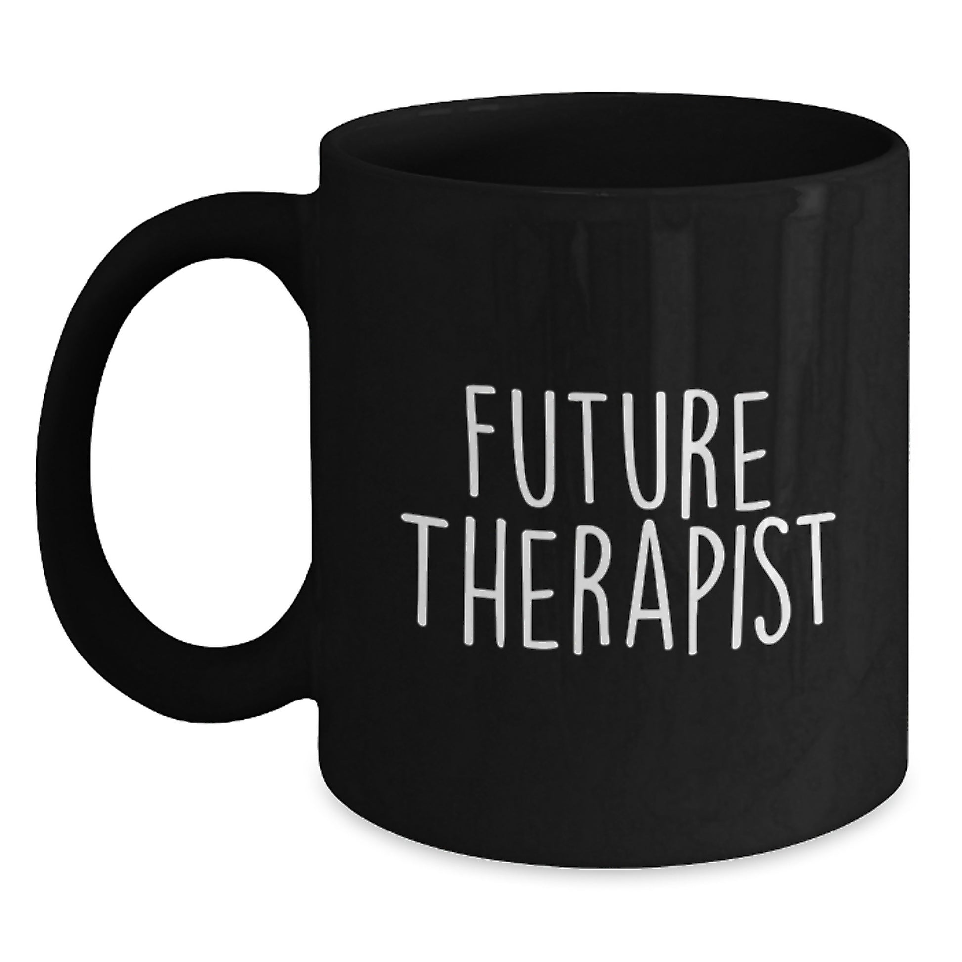 Funny Inspirational Gifts from Friends to Future Therapist Black Coffee Mug for Graduation Unique Gifts - Main