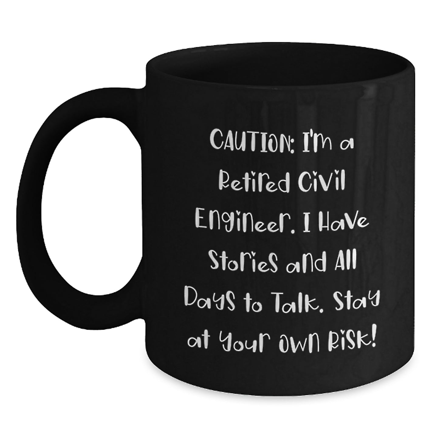 Civil Engineer Gifts from Men - Funny Retired Engineer Quote on Black Coffee Mug for Valentine's Unique Presents - Main