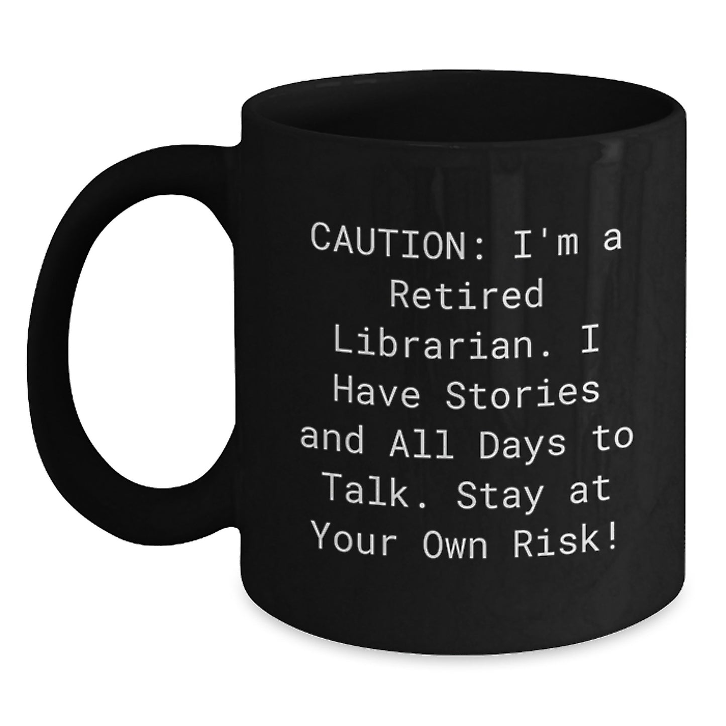 Funny Quotes Gifts from Men to Women Librarian Black Coffee Mug for Graduation, Stay At Your Own Risk, 11oz or 15oz, Black Ceramic Mug, Perfect Graduation Unique Gift for Librarian Colleagues - Main