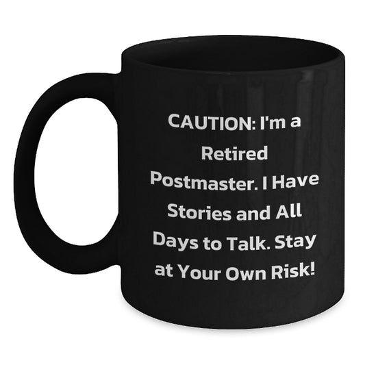 Funny Postmaster Gifts from Friends, Black Coffee Mugs for Men, Unique Graduation Unique Gifts, Caution: I'm A Retired Postmaster - Main