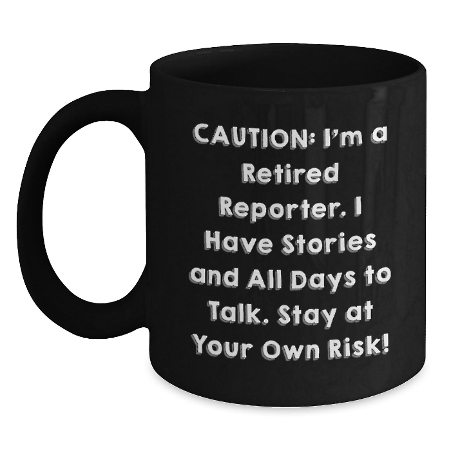 Funny Quote Reporter Gifts from Women for Valentine's Unique Black Coffee Mugs, Stay At Your Own Risk, Perfect for Reporter Enthusiasts - Main