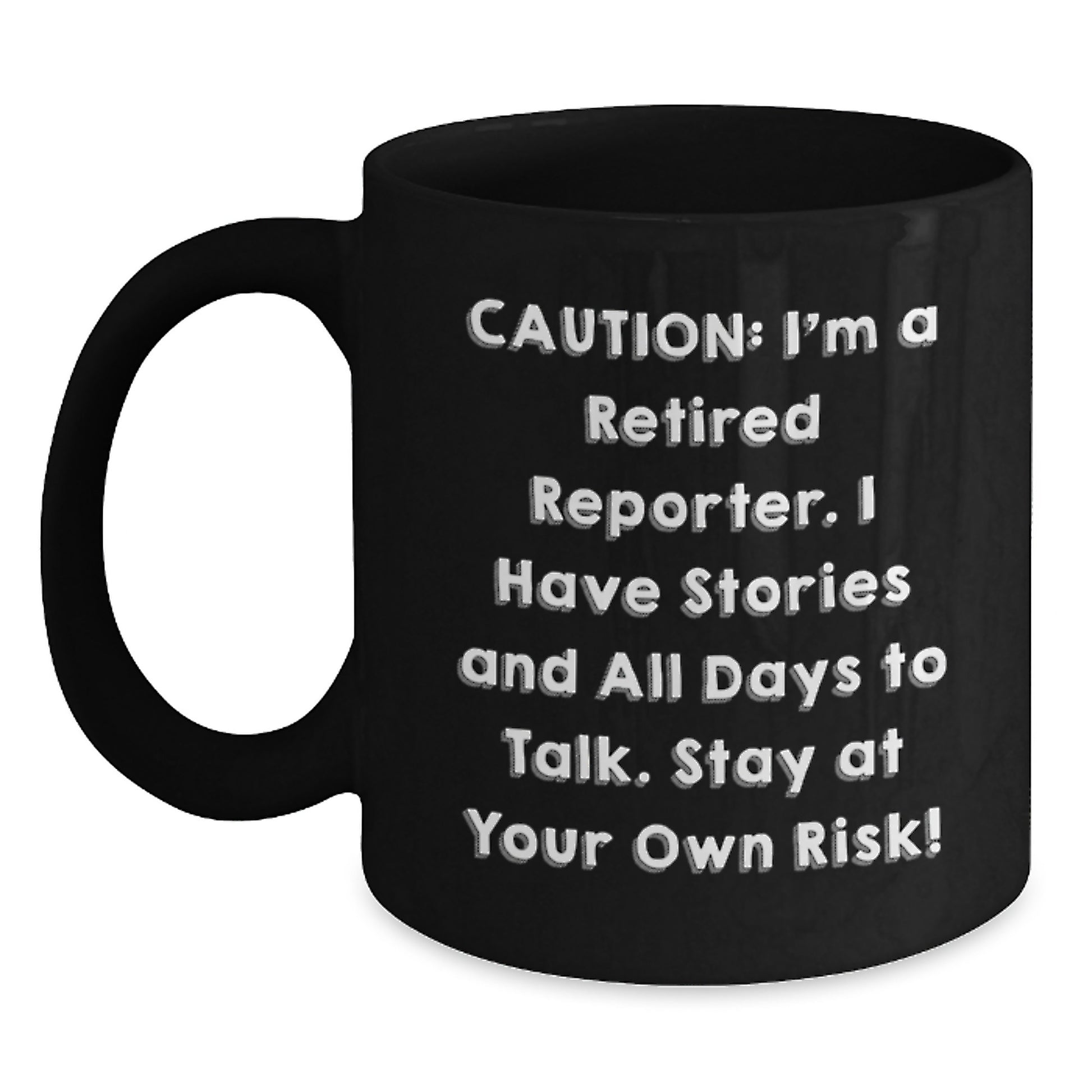 Funny Quote Reporter Gifts from Women for Valentine's Unique Black Coffee Mugs, Stay At Your Own Risk, Perfect for Reporter Enthusiasts - Main