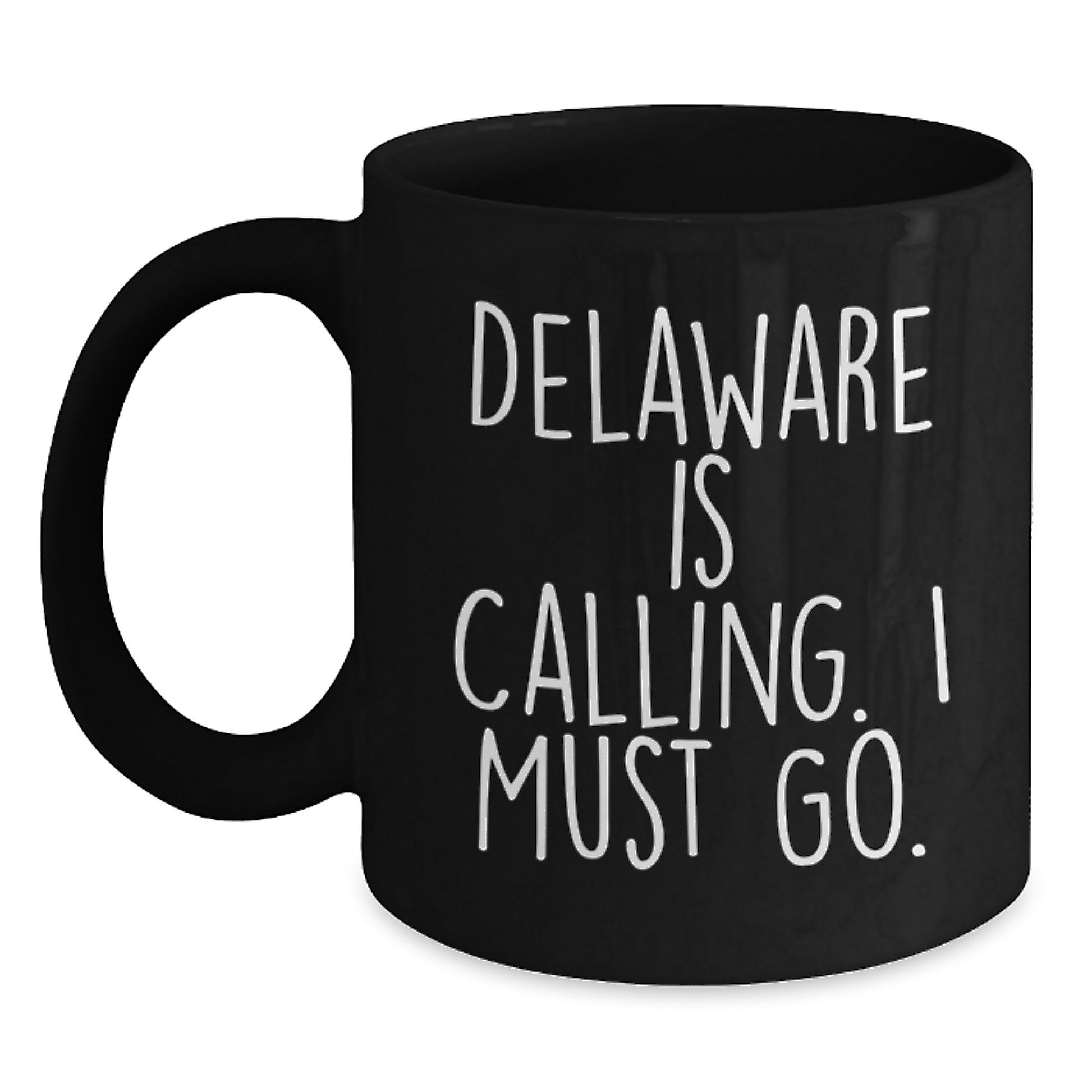 Funny Quotes Gifts from Delaware for Men Women Friends Family Delaware Black Coffee Mug Graduation Unique Gifts - Main