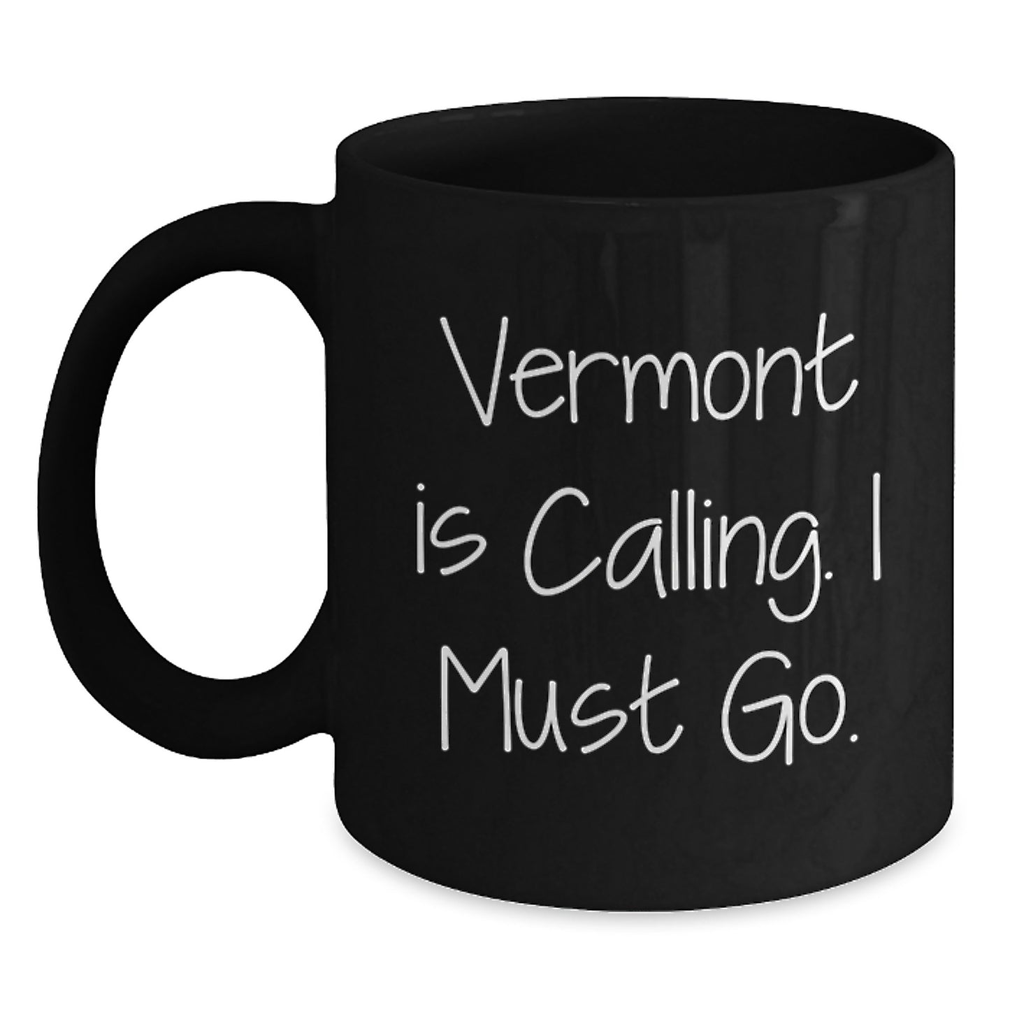 Funny Vermont Gifts for Friends, Birthday Unique Mugs from Men, Vermont Is Calling Black Coffee Mug - Main
