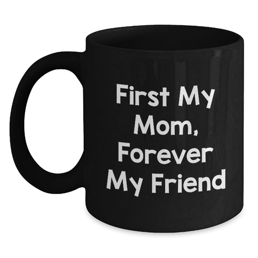 Gifts from Men to Mom, Funny Quote Black Coffee Mugs for Women, Graduation Unique Gifts, 11oz or 15oz Ceramic Mugs - Main