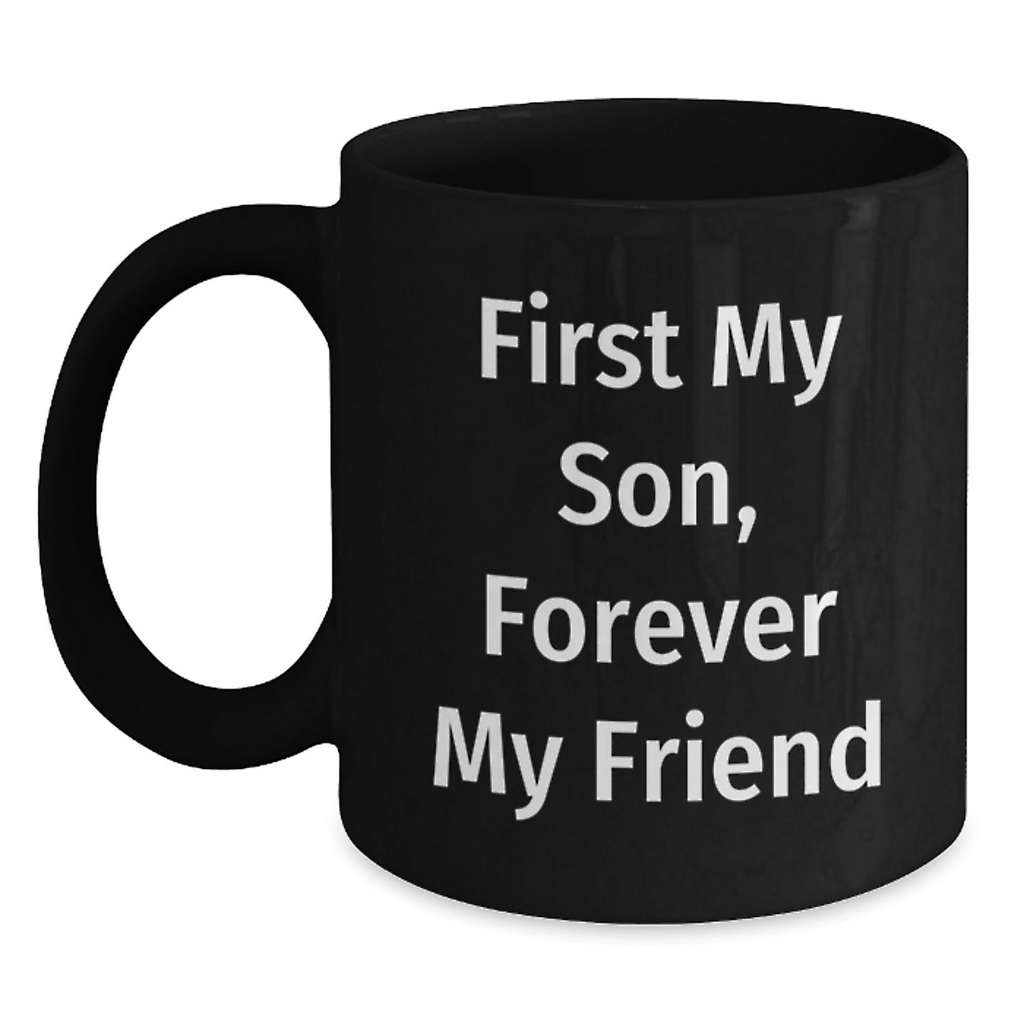 Funny Son Gifts, Black Coffee Mug, 'First My Son, Forever My Friend' Quote, Perfect for Graduation Day, Gifts from Mom to Son - Main
