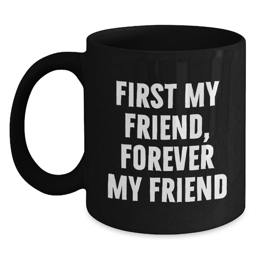 Unique Gifts for Best Friends, Funny Quotes Black Coffee Mugs, Perfect Valentine's Presents from Friends to Friends - Main