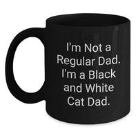 Load image into Gallery viewer, Funny Black and White Cat Gifts for Men and Women, I'm Not A Regular Dad, Unique Valentine's Mugs for Coffee Lovers, Black Coffee Mug Gifts from Dad to Family - Main
