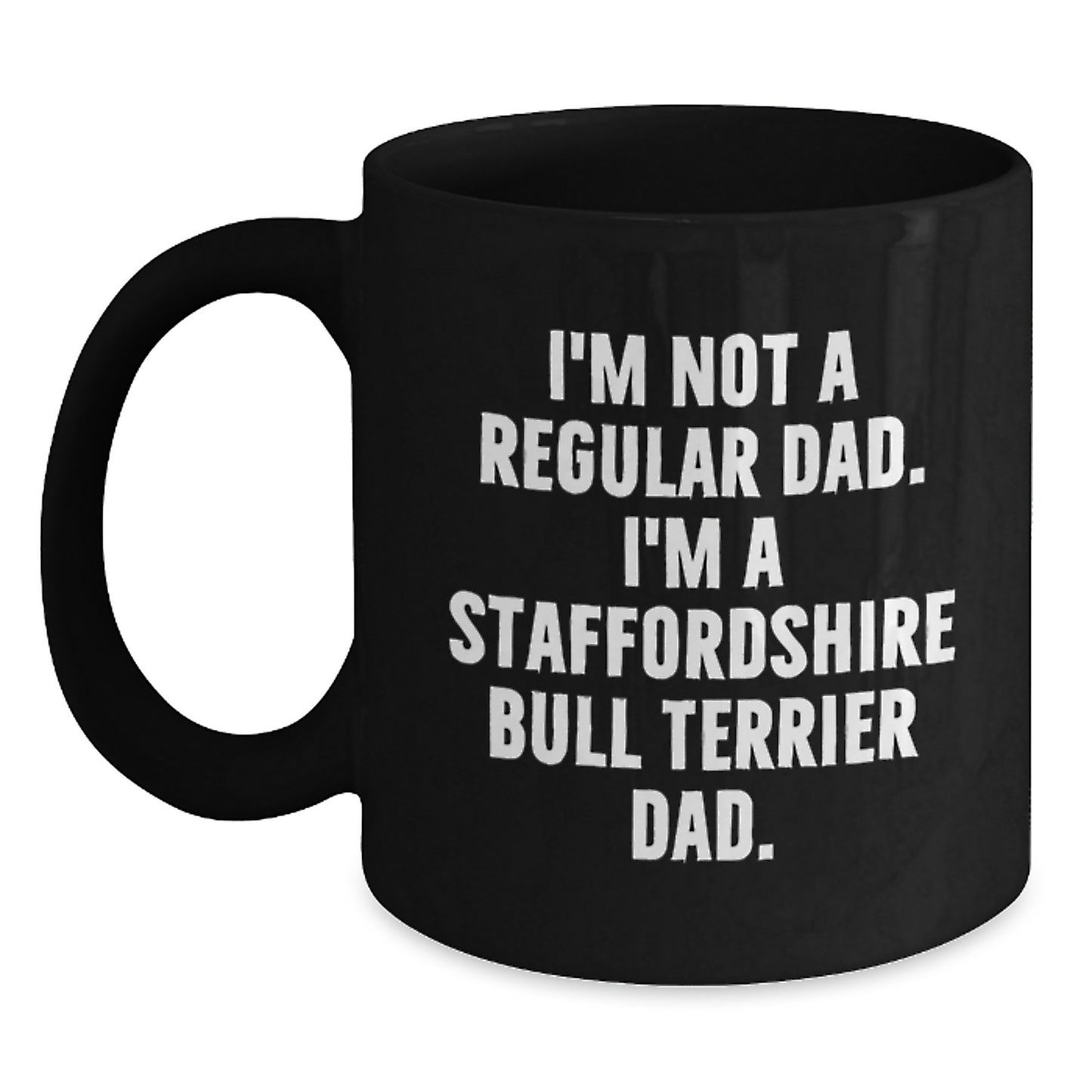 Funny Staffordshire Bull Terrier Dog Dad Black Coffee Mug Gifts for Him Graduation Unique - Main