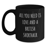 Load image into Gallery viewer, Gifts from Men to Friends for British Shorthair Cat Lovers on Valentine's - Unique British Shorthair Cat Black Coffee Mug - Main
