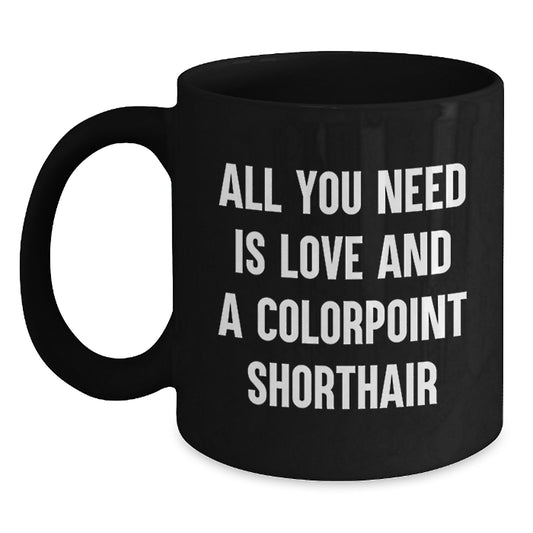 Colorpoint Shorthair Cat Lover Gifts from Friends, Family, or Coworkers - Inspirational Black Coffee Mug for Graduation Unique Gifts - Main