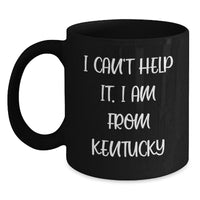 Load image into Gallery viewer, Kentucky Black Coffee Mugs, Funny Quote I Can't Help It I Am From Kentucky Gifts for Friends, Unique Valentine's Presents - Main
