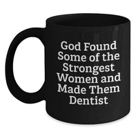 Load image into Gallery viewer, Funny Dentist Gifts from Friends for Women, Unique Valentine's Mug with Inspirational Quote, Black Coffee Mug for Dentist Lover - Main
