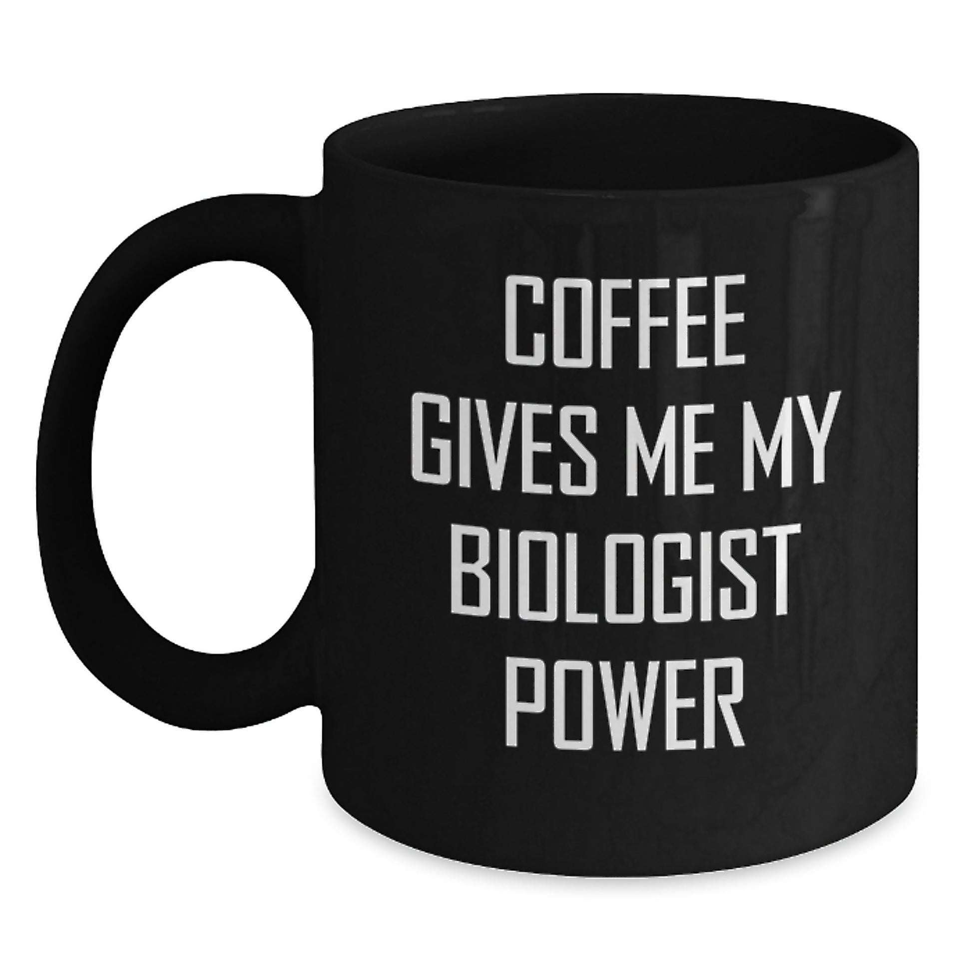 Funny Biologist Graduation Gifts from Friends - Coffee Gives Me My Biologist Power Black Coffee Mug for Women, Men, Coworkers - Main