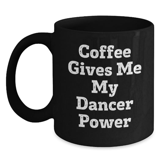 Funny Dancer Gifts from Friends Black Coffee Mug for Graduation Unique - Main