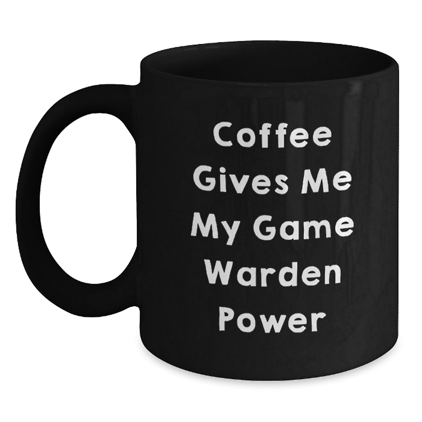 Game Warden Gifts for Him Cute Black Coffee Mug, Funny Power, Graduation Unique Gifts from Friends, Family - Main