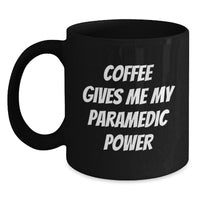 Load image into Gallery viewer, Funny Rescue Worker Quotes Black Coffee Mug, Rescue Worker Gifts for Birthday from Friends, Coffee Gives Me My Power, Unique Gift for Rescue Worker Men - Main
