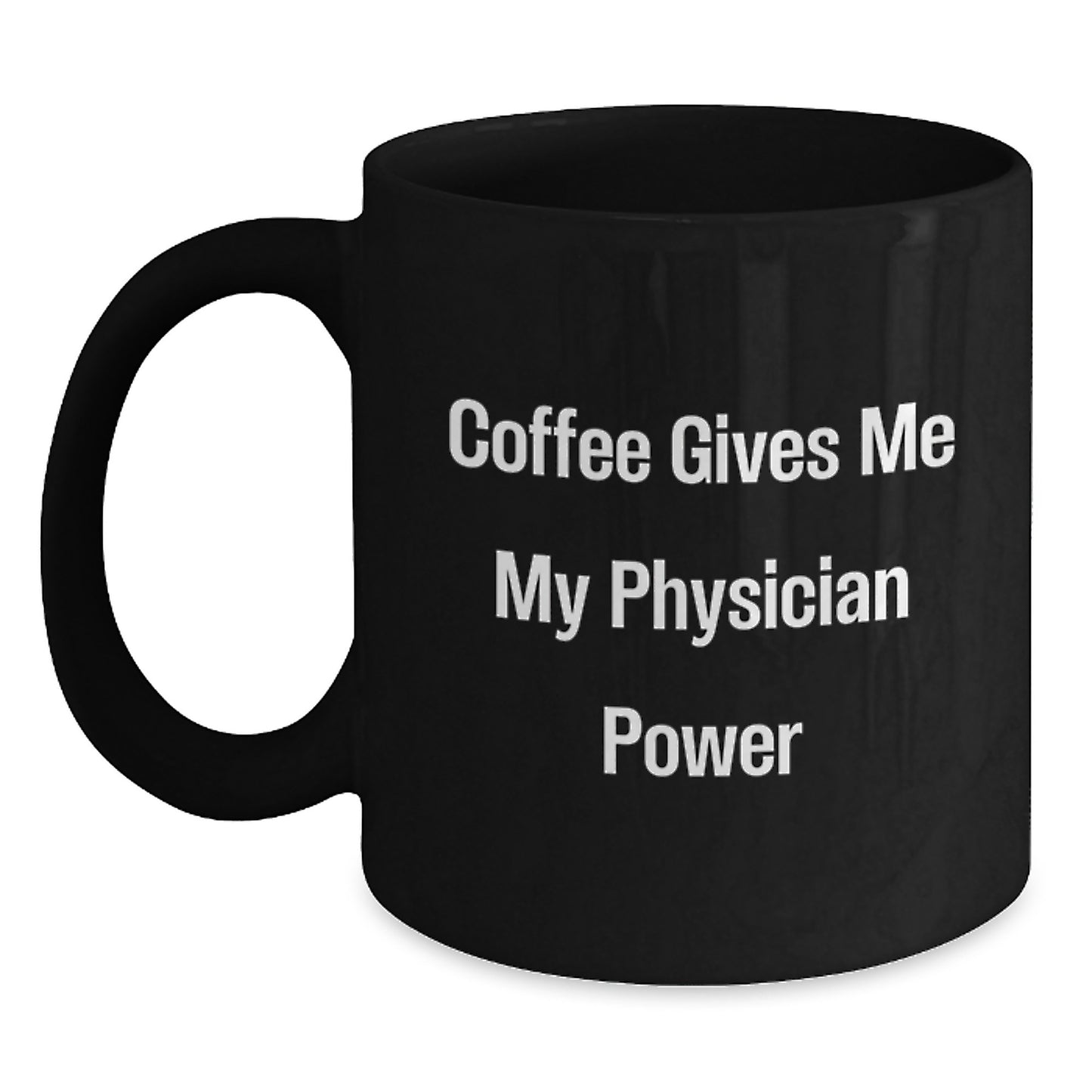 Funny Physician Gifts for Men, Black Coffee Mug, 'Coffee Gives Me My Physician Power' Inspirational Graduation Unique Gifts from Family Friends - Main
