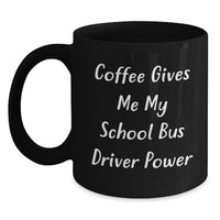 Load image into Gallery viewer, Funny School Bus Driver Gifts, Black Coffee Mug, Christmas Unique Gifts from Friends and Family - Main
