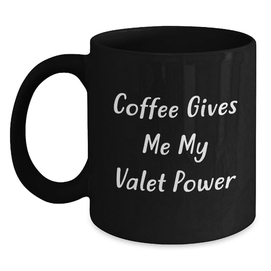 Funny Valet Gifts for Men, 'Coffee Gives Me My Valet Power' Black Coffee Mug, Graduation Unique Gifts from Family, Friends to Valet, Black Coffee Lover - Main