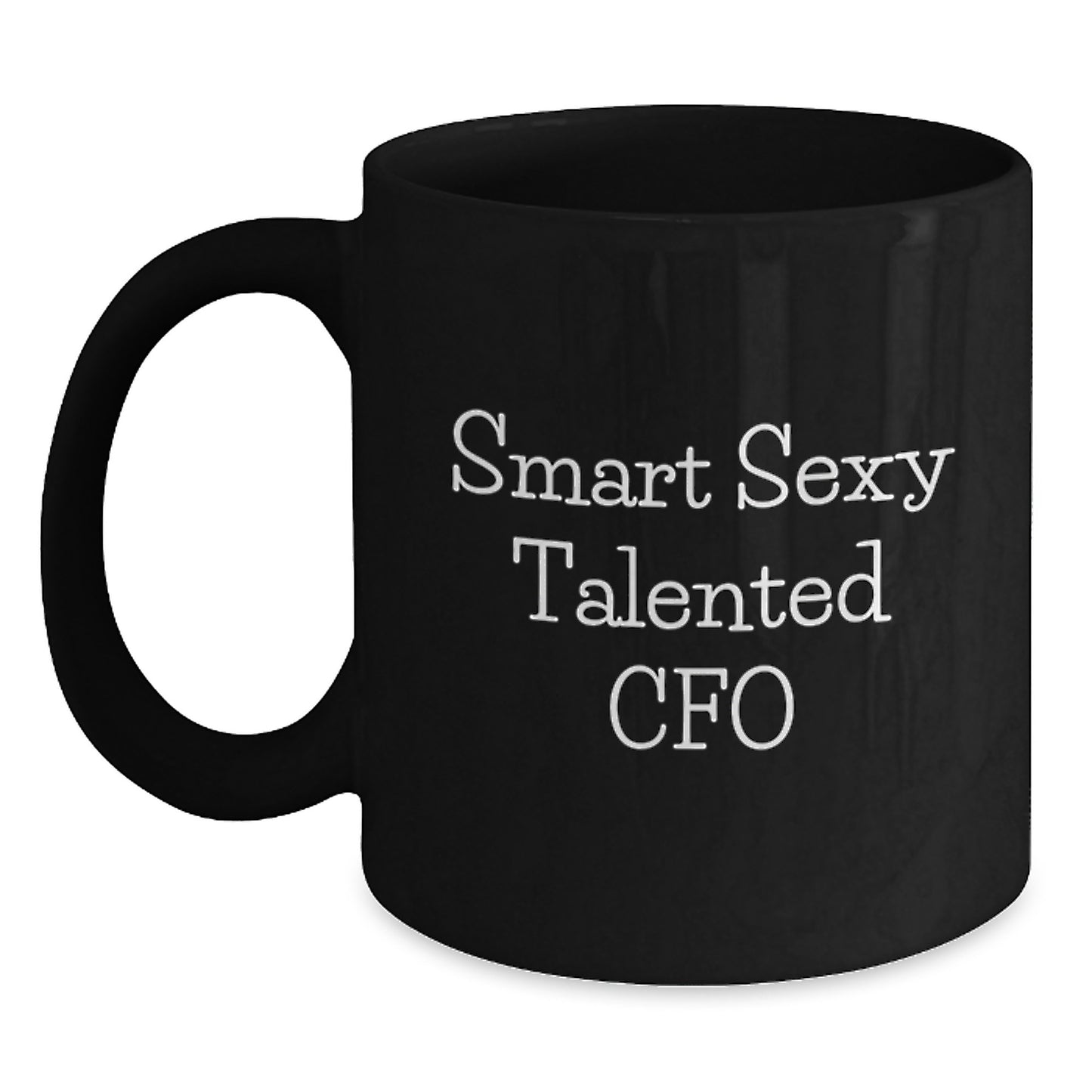 Funny CFO Gifts for Friends Black Coffee Mug, Smart Sexy Talented Cfo Quote - Gifts from Men to Women, Graduation Unique Gifts for CFO - Main