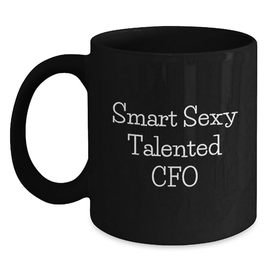 Funny CFO Gifts for Friends Black Coffee Mug, Smart Sexy Talented Cfo Quote - Gifts from Men to Women, Graduation Unique Gifts for CFO - Main