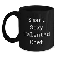 Load image into Gallery viewer, Smart Sexy Talented Chef Funny Quote Black Coffee Mug Gifts for Chef Friends Valentine's Unique - Main
